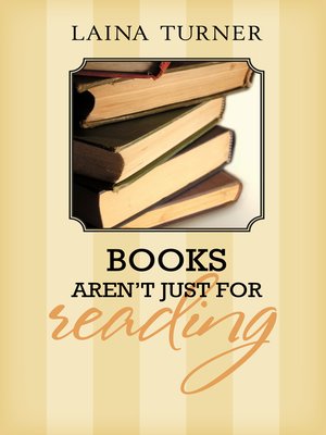 cover image of Books Aren't Just for Reading
